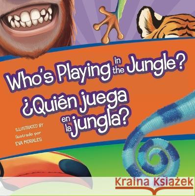 Who's Playing in the Jungle?/Quien Juega En La Jungla? Flying Frog 9781635603545 Not Avail - książka