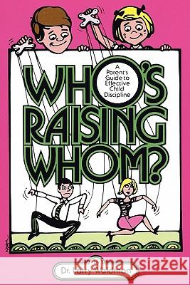 Who's Raising Whom? Dr Larry Waldman 9780943247298 Ucs Press - książka