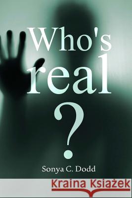 Who's Real? Mrs Sonya C. Dodd 9781494241353 Createspace - książka