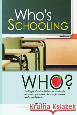 Who's Schooling Who Ushanda Pauling, Veronica Blakely, Lynnette Stallworth 9780692012475 P.B.S. Publishers - książka
