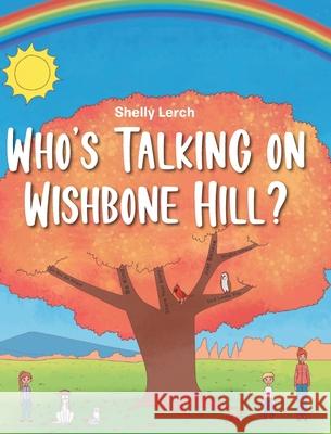 Who's Talking on Wishbone Hill? Shelly Lerch 9781098074975 Christian Faith - książka