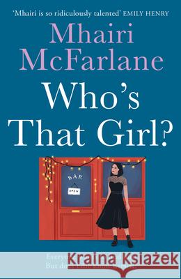 Who’s That Girl? Mhairi McFarlane 9780007525010 HarperCollins Publishers - książka