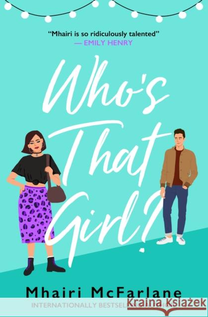 Who's That Girl? Mhairi McFarlane 9780008715816 HarperCollins Publishers - książka