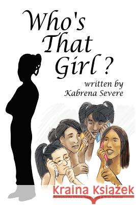 Who's That Girl ? Kabrena Denean Severe 9780615599649 Proverbs 31 Girls Project - książka