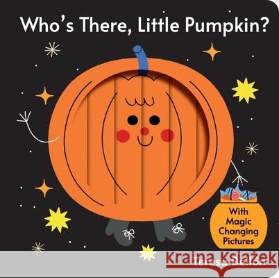 Who's There, Little Pumpkin? Teresa Bellon 9781454799214 Boxer Books Limited - książka
