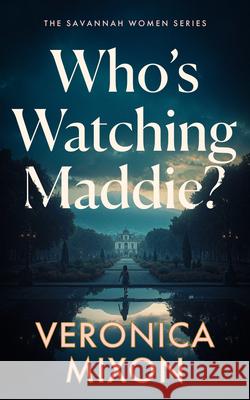 Who's Watching Maddie? Veronica Mixon 9781036712723 Vinci Books Ltd - książka