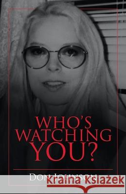 Who's Watching You? Don Johnson 9781532098253 iUniverse - książka