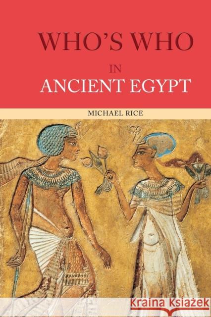 Who's Who in Ancient Egypt Michael Rice 9780415154499 Routledge - książka
