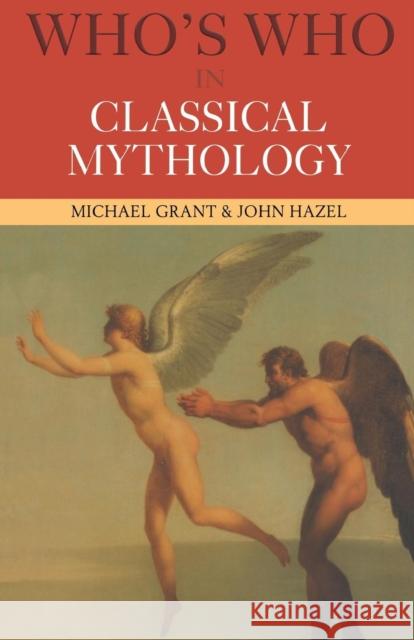 Who's Who in Classical Mythology Michael Grant 9780415260411 Taylor & Francis Ltd - książka