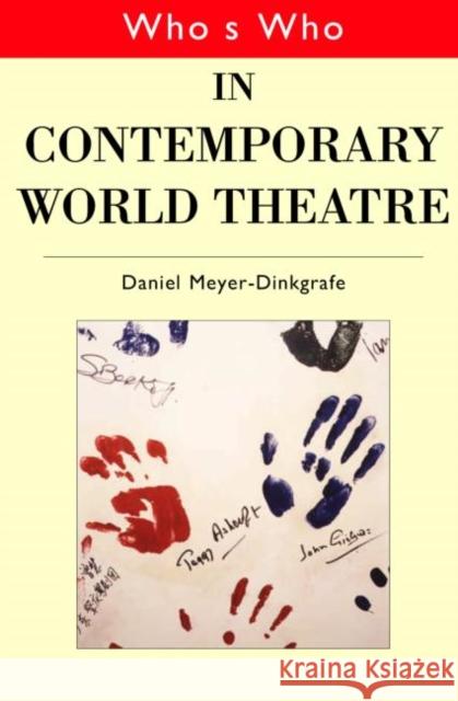 Who's Who in Contemporary World Theatre Daniel Meyer-Dinkgrafe 9780415141611 Routledge - książka