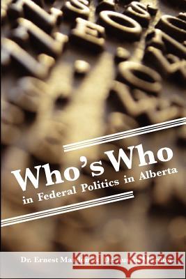 Who's Who in Federal Politics in Alberta Ernest G. Mardon Austin Mardon 9781897472194 Golden Meteorite Press - książka