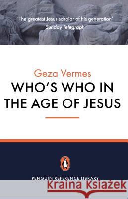 Who's Who in the Age of Jesus Geza Vermes 9780141017037 Penguin Books - książka