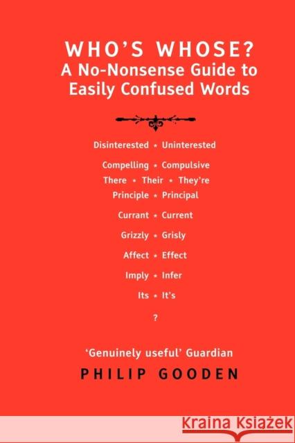 Who's Whose?: A No-nonsense Guide to Easily Confused Words? Philip Gooden 9780713676426 Bloomsbury Publishing PLC - książka