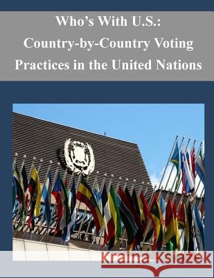 Who's With U.S.: Country-by-Country Voting Practices in the United Nations Department of State 9781503015043 Createspace - książka