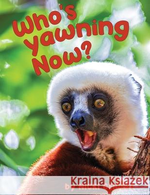 Who's Yawning Now? Nicki Geigert 9781951775834 Readersmagnet LLC - książka