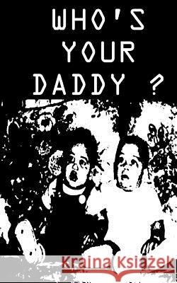 Who's Your Daddy? J. Ware 9780991565887 Jware - książka