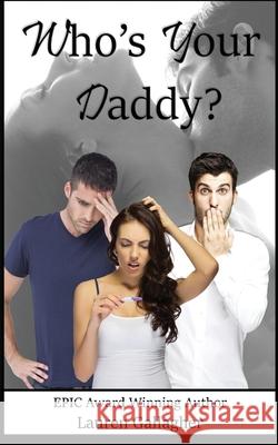 Who's Your Daddy? Lauren Gallagher 9781535277891 Createspace Independent Publishing Platform - książka