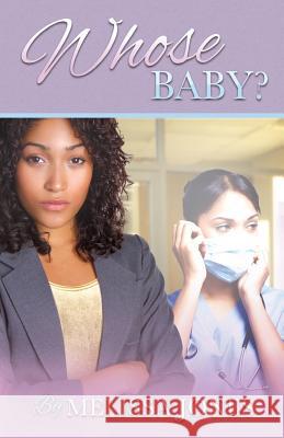 Whose Baby Melissa Jones 9780983948377 Rapier Publishing Company - książka