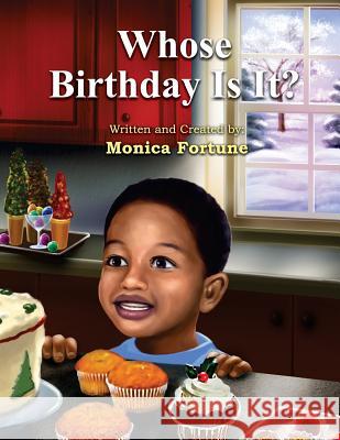 Whose Birthday Is It? Monica D Fortune 9781517518271 Createspace Independent Publishing Platform - książka