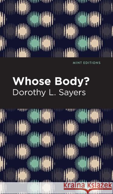 Whose Body? Dorothy L. Sayers Mint Editions 9781513204734 Mint Editions - książka