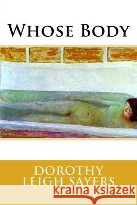 Whose Body Dorothy Leigh Sayers 9781536909814 Createspace Independent Publishing Platform - książka