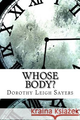 Whose Body? Dorothy Leigh Sayers 9781974451937 Createspace Independent Publishing Platform - książka