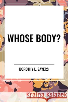 Whose Body? Dorothy L Sayers 9798880924790 Start Classics - książka