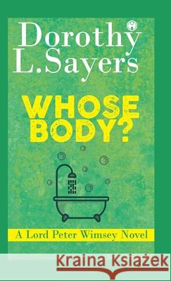 Whose Body? A Lord Peter Wimsey Novel Dorothy L Sayers 9789391006037 Insight Publica - książka