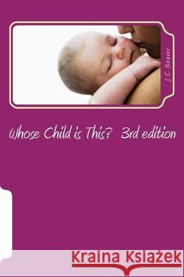 Whose Child is This?: Testamony - Updated Version Beaver, J. C. 9781517577780 Createspace - książka