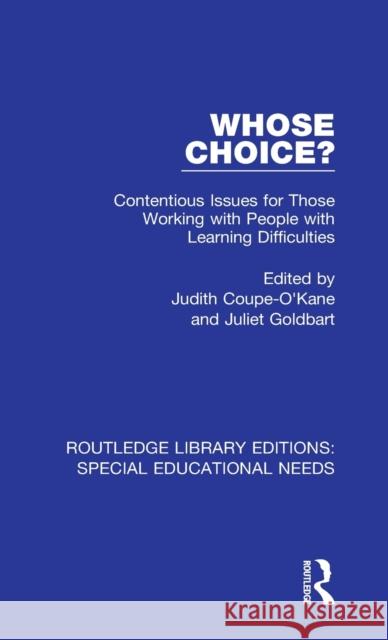 Whose Choice?: Contentious Issues for Those Working with People with Learning Difficulties  9781138593404 Routledge Library Editions: Special Education - książka