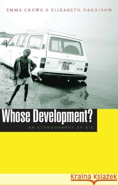 Whose Development?: An Ethnography of Aid Crewe, Emma 9781856496063  - książka