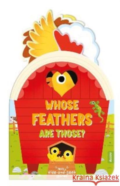 Whose Feathers Are Those? (Noisy Hide-and-Seek Stories) Daniel Roode 9791039511612 Auzou - książka
