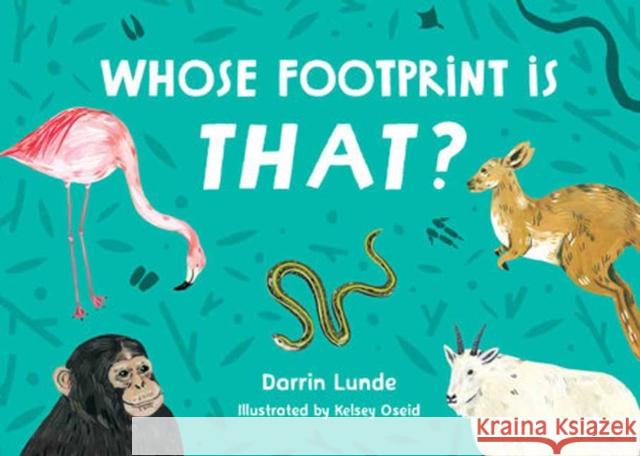 Whose Footprint Is That? Kelsey Oseid 9781623546120 Charlesbridge Publishing - książka
