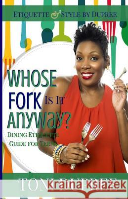 Whose Fork Is It Anyway Toni Dupree 9781515311119 Createspace - książka