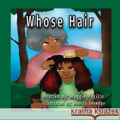 Whose Hair Maggie Pucillo Bonita Sevedge 9780999709238 Barbara M. Hodges - książka