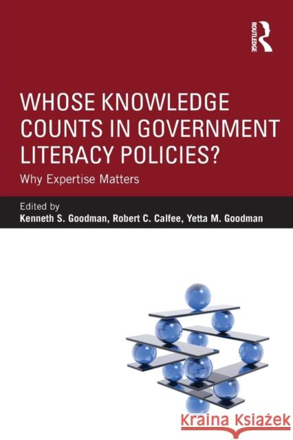 Whose Knowledge Counts in Government Literacy Policies?: Why Expertise Matters Goodman, Kenneth S. 9780415858014  - książka