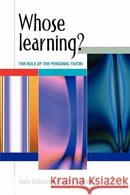 Whose Learning? Kate Bullock 9780335214075 OPEN UNIVERSITY PRESS - książka