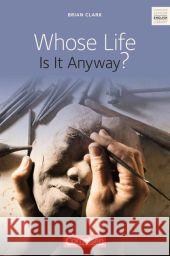 Whose Life Is It Anyway? : Text in Englisch. Ab 11. Schuljahr. Mit Annotationen und Zusatztexten. Inkl. Download  9783060330317 Cornelsen - książka