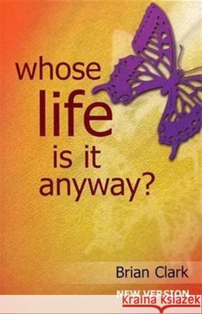 Whose Life is it Anyway?: New Version - Female Lead Brian Clark 9781872868394 Amber Lane Press Ltd - książka