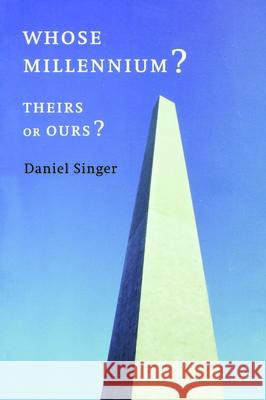 Whose Millennium? Theirs or Ours? Daniel Singer 9780853459439 Monthly Review Press,U.S. - książka