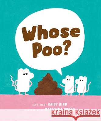 Whose Poo? Daisy Bird Marianna Coppo 9780735267992 Tundra Books (NY) - książka