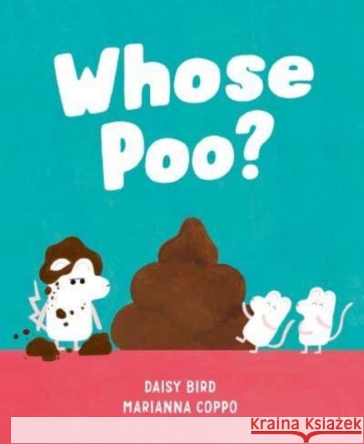 Whose Poo? Daisy Bird 9781839132285 Andersen Press Ltd - książka