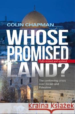 Whose Promised Land?: The Continuing Conflict Over Israel and Palestine Colin Chapman 9780745970257 LION PUBLISHING PLC (ADULTS) - książka