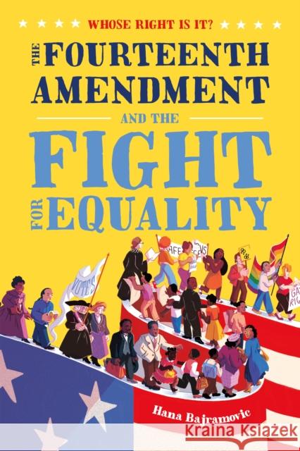 Whose Right Is It? The Fourteenth Amendment and the Fight for Equality  9781250225276 Henry Holt & Company - książka