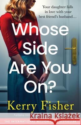 Whose Side Are You On?: A gripping emotional page-turner full of family secrets Kerry Fisher 9781836187820 Bookouture - książka
