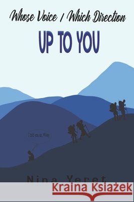 Whose Voice/Which Direction: Up to You! Nina Yeret 9798529043493 Independently Published - książka