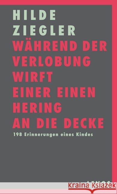 Während der Verlobung wirft einer einen Hering an die Decke : 198 Erinnerungen eines Kindes Ziegler, Hilde 9783857874482 Lenos - książka