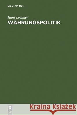 Währungspolitik Hans Lechner 9783110074123 De Gruyter - książka