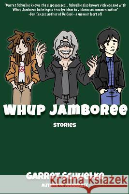 Whup Jamboree: Stories Garret Schuelke 9781365944413 Lulu.com - książka