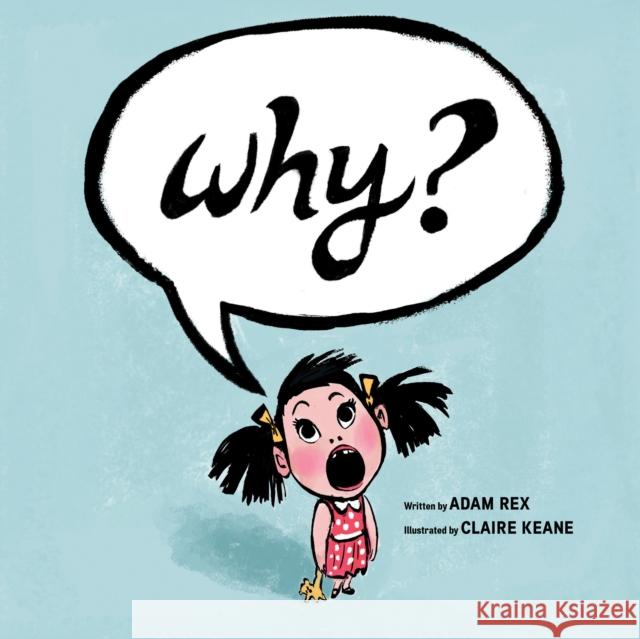 Why? Adam Rex Claire Keane 9781452168630 Chronicle Books - książka